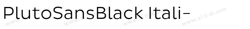 PlutoSansBlack Itali字体转换